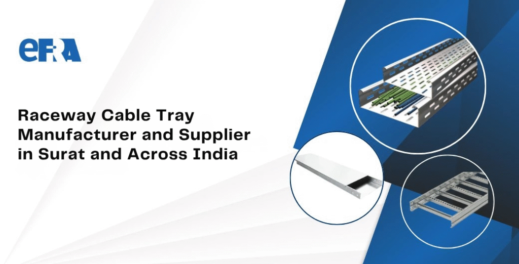 Raceway Cable Tray Manufacturer in India | EFRA Industries