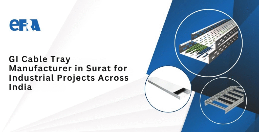 GI Cable Tray Manufacturer in Surat | EFRA