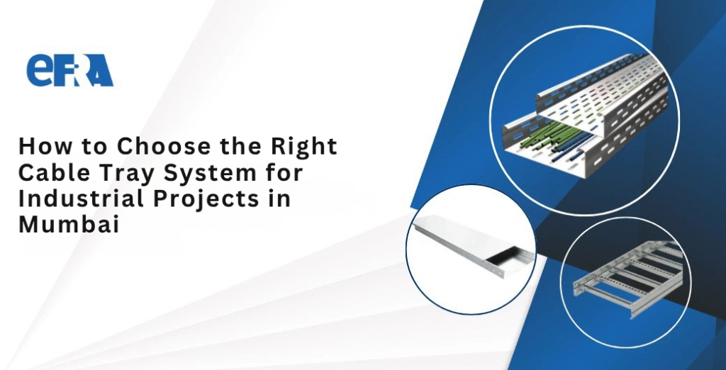 How to Choose a Cable Tray for Mumbai Projects