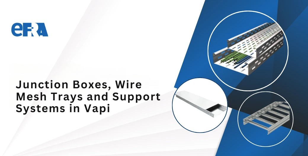 Junction Box & Cable Support Systems in Vapi