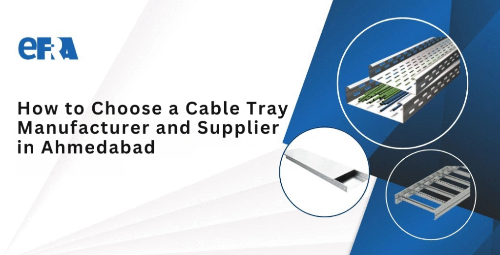 Cable Tray Manufacturers in Ahmedabad